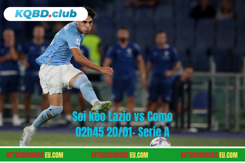 Đội hình dự kiến trước trận Lazio vs Como