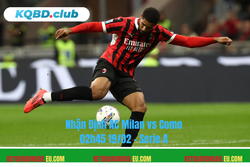 Đội hình dự kiến trước trận AC Milan vs Como