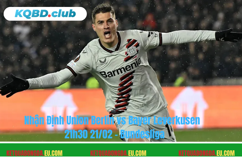Đội hình dự kiến trước trận Union Berlin vs Bayer Leverkusen